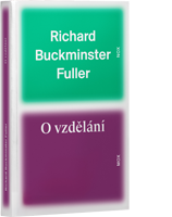 Buckminster Fuller - O vzdělání (ukázka z knihy)